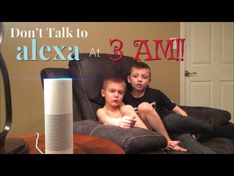 Don’t Talk To Alexa at 3AM!