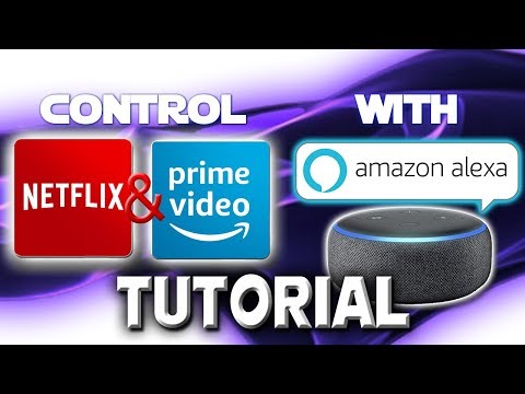 How To Control Netflix And Amazon Prime Video With Alexa