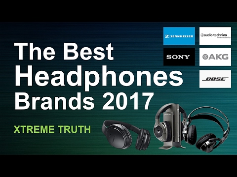 The Best Headphone Brands 2017-Gadgets & Electronics ✔