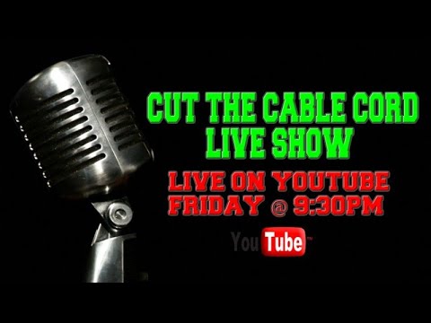 CORD CUTTING NEWS & GADGETS | THE BEST ADVICE | PANEL UPDATE | NETWORK ISSUES SOLVED