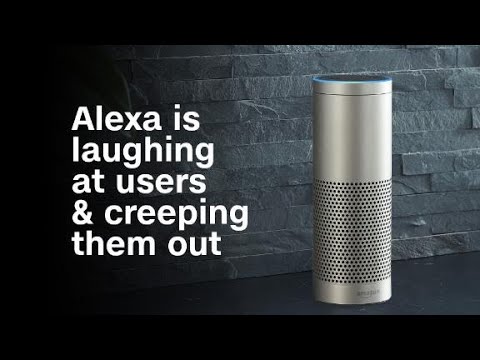 Amazon's Alexa is laughing at users and creeping the…