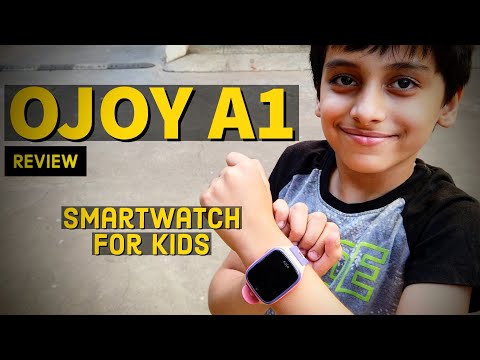 Review – OJOY A1 smartwatch for kids | Geo fence, GPS tracking, 4G VoLTE & more  !